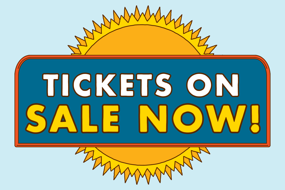 A sun on a blue background with a blue banner across it. Text on the image says Tickets on Sale Now!